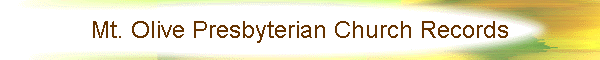 Mt. Olive Presbyterian Church Records